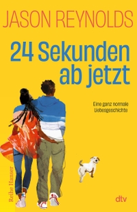 Jason Reynolds. 24 Sekunden ab jetzt - Eine ganz normale Liebesgeschichte (ab 14 Jahre). dtv, München, 2026.