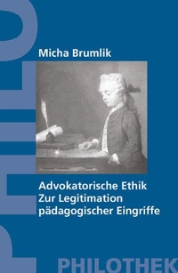 Buchcover: Micha Brumlik. Advokatorische Ethik - Zur Legitimation pädagogischer Eingriffe. Philo Verlag, Hamburg, 2004.