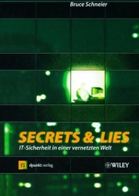 Buchcover: Bruce Schneier. Secrets and Lies - IT-Sicherheit in einer vernetzten Welt. Wiley-VCH, Weinheim, 2001.