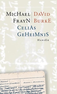 Buchcover: David Burke / Michael Frayn. Celias Geheimnis. Carl Hanser Verlag, München, 2001.