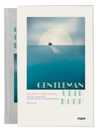 Buchcover: Herbert Clyde Lewis. Gentleman über Bord - Roman. Mare Verlag, Hamburg, 2023.