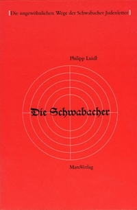 Buchcover: Philipp Luidl. Die Schwabacher - Die ungewöhnlichen Wege der Schwabacher Judenlettern. Maro Verlag, Augsburg, 2005.
