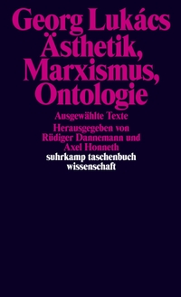 Buchcover: Georg Lukacs. Ästhetik, Marxismus, Ontologie - Ausgewählte Texte. Suhrkamp Verlag, Berlin, 2021.