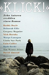 Buchcover: Klick! - Zehn Autoren erzählen einen Roman (Ab 13 Jahre). Carl Hanser Verlag, München, 2009.