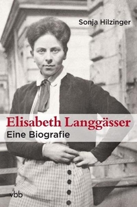 Buchcover: Sonja Hilzinger. Elisabeth Langgässer - Eine Biografie. Verlag für Berlin-Brandenburg, Berlin, 2010.