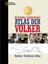 Buchcover: K. M. Koystal (Hg.). Atlas der Völker - Kulturen, Traditionen, Alltag. National Geographic, Hamburg, 2002.