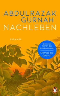 Buchcover: Abdulrazak Gurnah. Nachleben - Roman. Penguin Verlag, München, 2022.