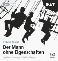 Buchcover: Robert Musil. Der Mann ohne Eigenschaften - 4 mp3-CDs. Der Audio Verlag (DAV), Berlin, 2015.