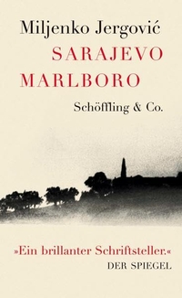 Buchcover: Miljenko Jergovic. Sarajevo Marlboro - Erzählungen. Schöffling und Co. Verlag, Frankfurt am Main, 2009.