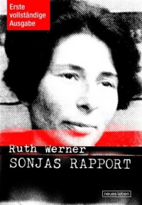 Buchcover: Ruth Werner. Sonjas Rapport. Neues Leben Verlag, Berlin, 2006.
