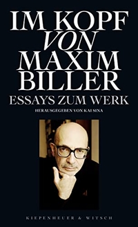Buchcover: Kai Sina (Hg.). Im Kopf von Maxim Biller - Essays zum Werk. Kiepenheuer und Witsch Verlag, Köln, 2020.