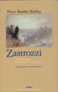 Buchcover: Percy B. Shelley. Zastrozzi - Eine Romanze und andere Frühschriften. Karl Stutz Verlag, Passau, 2008.