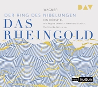 Buchcover: Richard Wagner. Das Rheingold. Der Ring des Nibelungen 1 - Hörspiel. 1 CD. Der Audio Verlag (DAV), Berlin, 2022.
