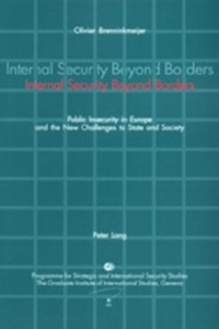 Buchcover: Olivier Brenninkmeijer. Internal Security Beyond Borders - Public Insecurity in Europe and the New Challenges to State and Society. Peter Lang Verlag, Frankfurt am Main, 2001.