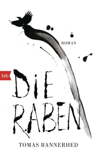 Cover: Tomas Bannerhed. Die Raben - Roman. btb, München, 2015.