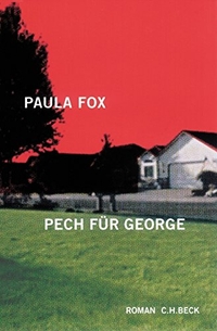 Buchcover: Paula Fox. Pech für George - Roman. C.H. Beck Verlag, München, 2004.