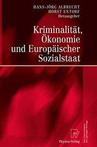 Buchcover: Kriminalität, Ökonomie und Europäischer Sozialstaat. Physica Verlag, Heidelberg, 2003.