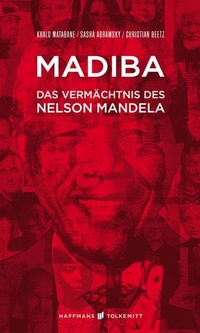 Buchcover: Madiba - Das Vermächtnis des Nelson Mandela. Haffmans und Tolkemitt, Berlin, 2014.