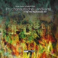 Buchcover: Radovan Hirsl (Hg.) / Claudia Steiner (Hg.). Psychonautische Landkarte - A Trip into Psychedelic Art. Deutsch - Englisch. Nachtschatten Verlag, Solothurn, 2003.