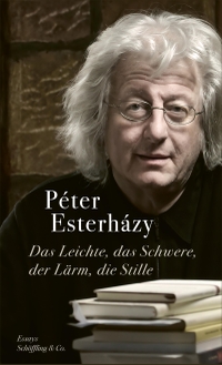 Buchcover: Peter Esterhazy. Das Leichte, das Schwere, der Lärm, die Stille. Schöffling und Co. Verlag, Frankfurt am Main, 2023.