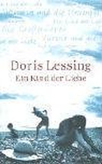 Buchcover: Doris Lessing. Ein Kind der Liebe. Hoffmann und Campe Verlag, Hamburg, 2004.