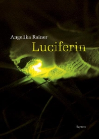 Buchcover: Angelika Rainer. Luciferin. Haymon Verlag, Innsbruck, 2008.