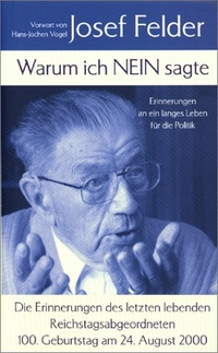 Buchcover: Josef Felder. Warum ich nein sagte - Erinnerungen an ein langes Leben für die Politik. Pendo Verlag, München, 2000.