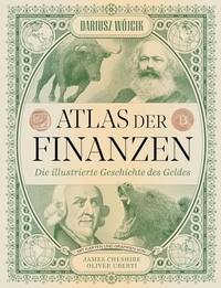 Dariusz Wójcik. Atlas der Finanzen - Die illustrierte Geschichte des Geldes. Finanzbuch Verlag, München, 2025.