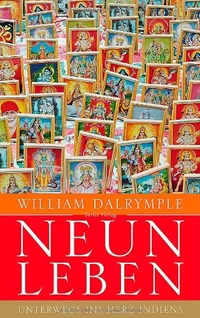Buchcover: William Dalrymple. Neun Leben - Unterwegs ins Herz Indiens . Berlin Verlag, Berlin, 2011.