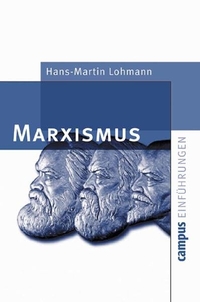 Buchcover: Hans-Martin Lohmann. Marxismus. Campus Verlag, Frankfurt am Main, 2001.