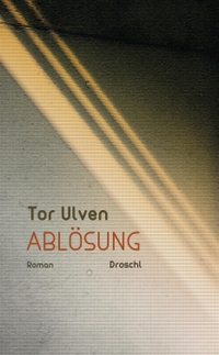 Buchcover: Tor Ulven. Ablösung - Roman. Droschl Verlag, Graz, 2019.