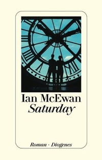 Buchcover: Ian McEwan. Saturday - Roman. Diogenes Verlag, Zürich, 2005.