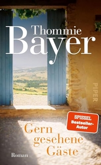 Thommie Bayer. Gern gesehene Gäste - Roman . Piper Verlag, München, 2026. Thommie Bayer. Gern gesehene Gäste - Roman . Piper Verlag, München, 2026.