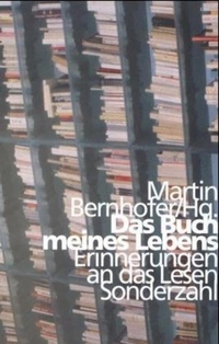 Buchcover: Martin Bernhofer (Hg.). Das Buch meines Lebens - Erinnerungen an das Lesen. Sonderzahl Verlag, Wien, 1999.