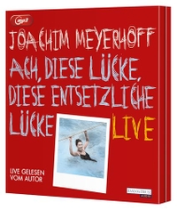 Joachim Meyerhoff. Ach, diese Lücke, diese entsetzliche Lücke. Live - (2 MP3-CDs). Random House Audio, München, 2026. Joachim Meyerhoff. Ach, diese Lücke, diese entsetzliche Lücke. Live - (2 MP3-CDs). Random House Audio, München, 2026.