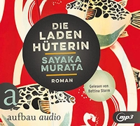 Buchcover: Sayaka Murata. Die Ladenhüterin - Roman. 1 CD. Aufbau Verlag, Berlin, 2020.