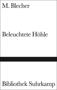 Buchcover: M. Blecher. Beleuchtete Höhle - Sanatoriumstagebuch. Suhrkamp Verlag, Berlin, 2008.