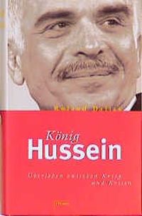 Buchcover: Roland Dallas. König Hussein - Überleben zwischen Krieg und Krisen. Droste Verlag, Düsseldorf, 1999.