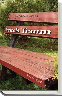 Buchcover: Andreas Weber. Veitels Traum - Roman. Picus Verlag, Wien, 2010.