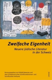 Cover: Zweifache Eigenheit - Neuere jüdische Literatur in der Schweiz. Limmat Verlag, Zürich, 2001.