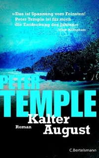 Buchcover: Peter Temple. Kalter August - Roman. C. Bertelsmann Verlag, München, 2006.