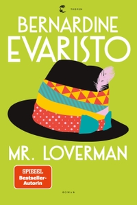 Buchcover: Bernardine Evaristo. Mr. Loverman - Roman. Tropen Verlag, Stuttgart, 2023.