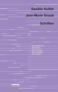 Buchcover: Daniele Huillet / Jean-Marie Straub. Schriften. Vorwerk 8 Verlag, Berlin, 2020.