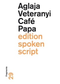 Buchcover: Aglaja Veteranyi. Café Papa - Fragmente. Der gesunde Menschenversand, Luzern, 2018.
