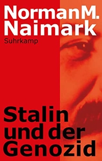 Buchcover: Norman M. Naimark. Stalin und der Genozid. Suhrkamp Verlag, Berlin, 2010.