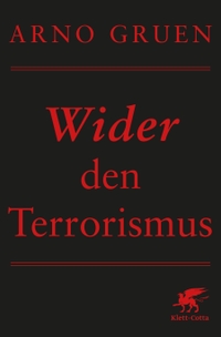 Buchcover: Arno Gruen. Wider den Terrorismus. Klett-Cotta Verlag, Stuttgart, 2015.