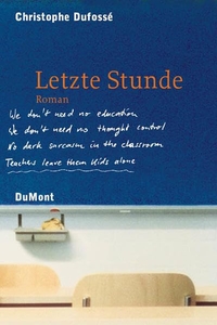 Buchcover: Christophe Dufosse. Letzte Stunde - Roman. DuMont Verlag, Köln, 2003.