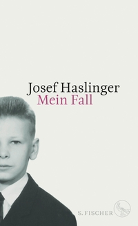Buchcover: Josef Haslinger. Mein Fall. S. Fischer Verlag, Frankfurt am Main, 2020.