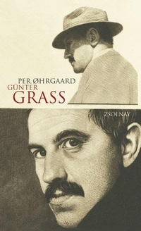 Buchcover: Per Oehrgaard. Günter Grass - Ein deutscher Schriftsteller wird besichtigt. Zsolnay Verlag, Wien, 2005.