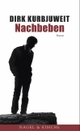 Cover: Dirk Kurbjuweit. Nachbeben - Roman. Nagel und Kimche Verlag, Zürich, 2004.